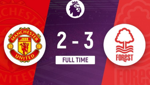 英超-曼联主场2-3负森林，怀特、伍德破门，霍伊伦进球